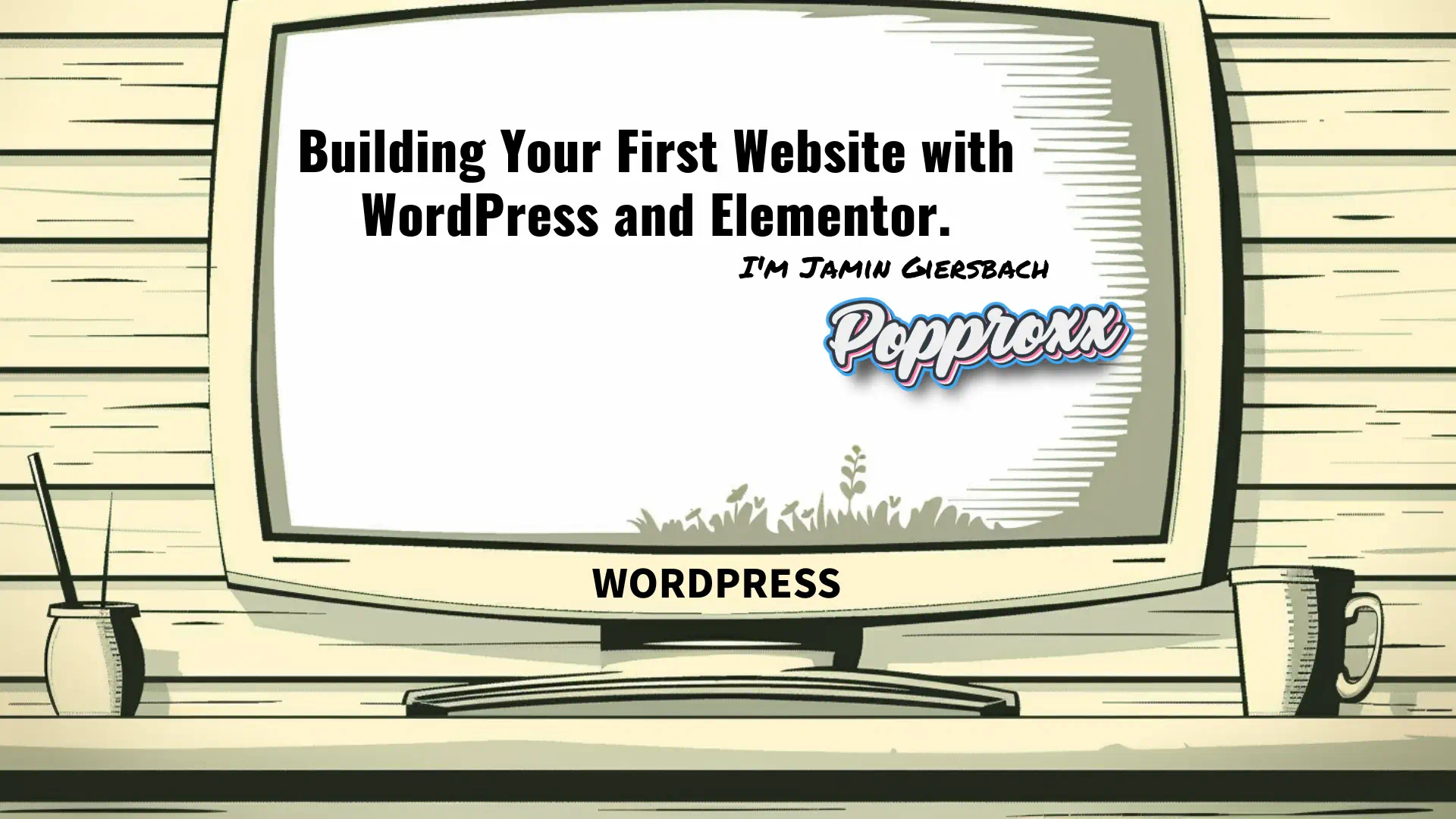 Creating Websites with WordPress and Elementor Guide.