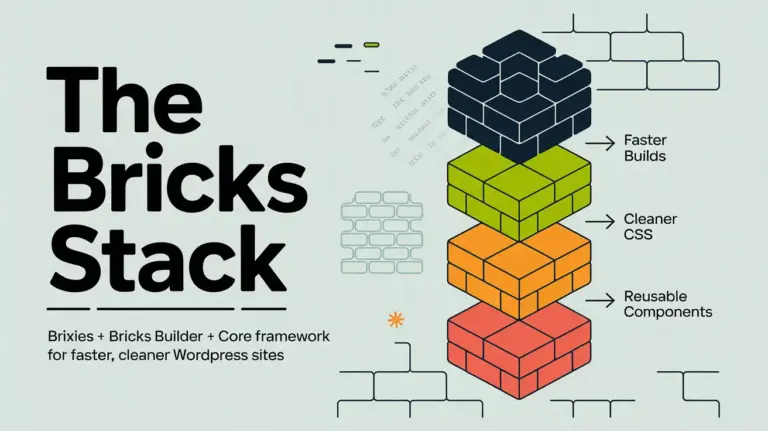 The Bricks Stack for faster, cleaner WordPress sites